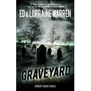 ED WARREN; LORRAINE WARREN; ROBERT DAVID CHASE Ed & Lorraine Warren: Graveyard: True Haunting from an Old New England Cemetery (Paperback)