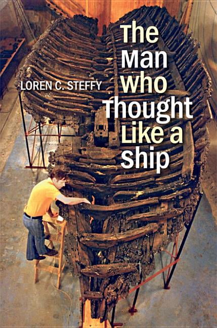 Ed Rachal Foundation Nautical Archaeology Series: The Man Who Thought ...