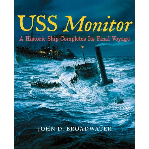 Ed Rachal Foundation Nautical Archaeology Series: USS Monitor : A Historic Ship Completes Its Final Voyage (Paperback)
