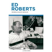 Ed Roberts: Wheelchair Genius