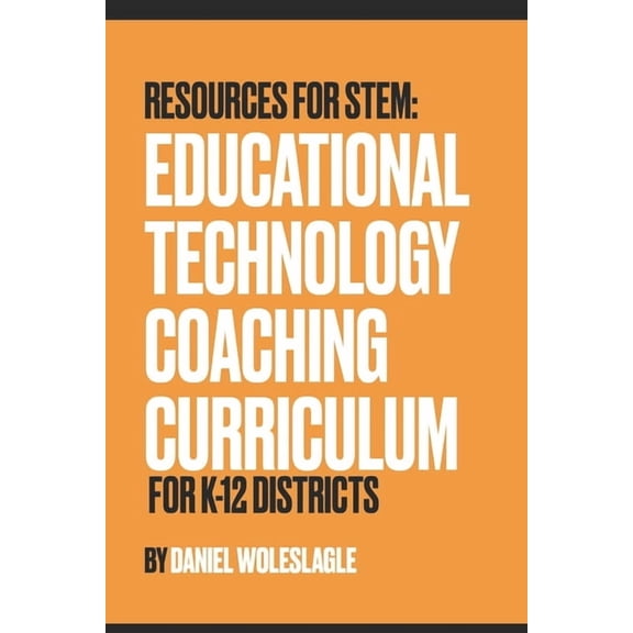 Ed Tech Coaching Curriculum, (Paperback)