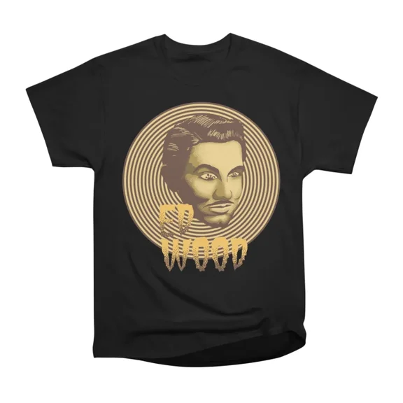 Ed Wood T-Shirt Tee Gift For Him Merch For Her Apparel For Friend