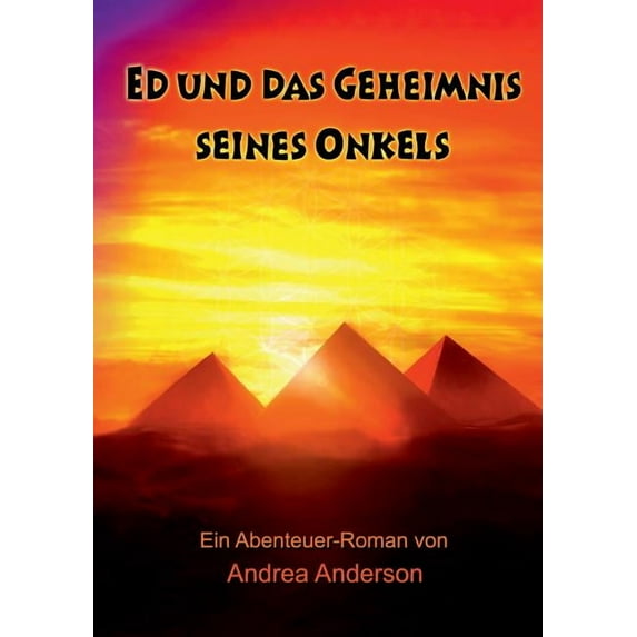 Ed und das Geheimnis seines Onkels: Ein Abenteuer-Roman, (Paperback)