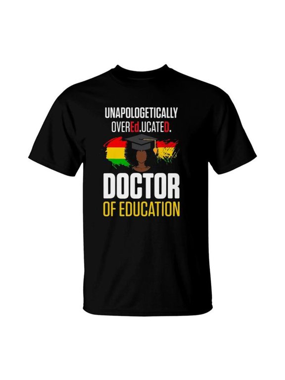 Edd Doctor Of Education Educated Doctorate Graduation TShirt