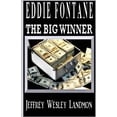 thumbnail image 1 of Eddie Fontane: The Big Winner! Paperback 1536848530 9781536848533 Jeffrey Wesley Landmon, 1 of 1