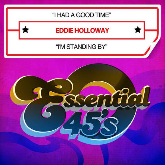 Eddie Holloway - I Had a Good Time / I'm Standing By - Music & Performance - CD