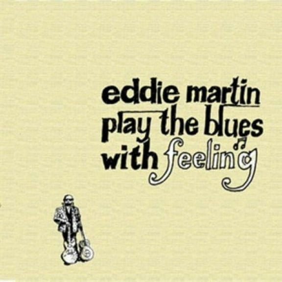 Eddie Martin - Play the Blues with Feelings - Music & Performance - CD