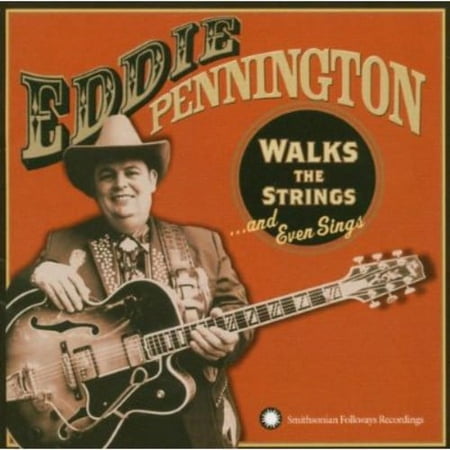 Eddie Pennington - Walks The Strings and Even Sings - Music & Performance - CD