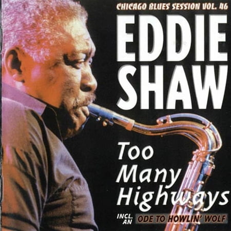 Eddie Shaw - Too Many Highways - Blues - CD