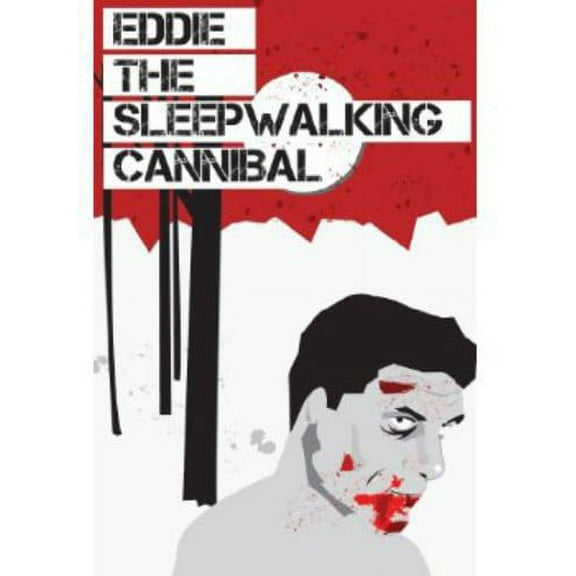 Eddie: The Sleepwalking Cannibal