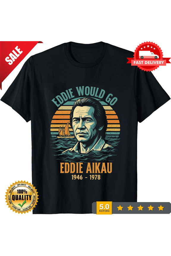 Eddie Would Go Unisex T-Shirt, Eddie Aikau Surfing Shirt for Men and Women,, ULTRA LIMITED-TH81738