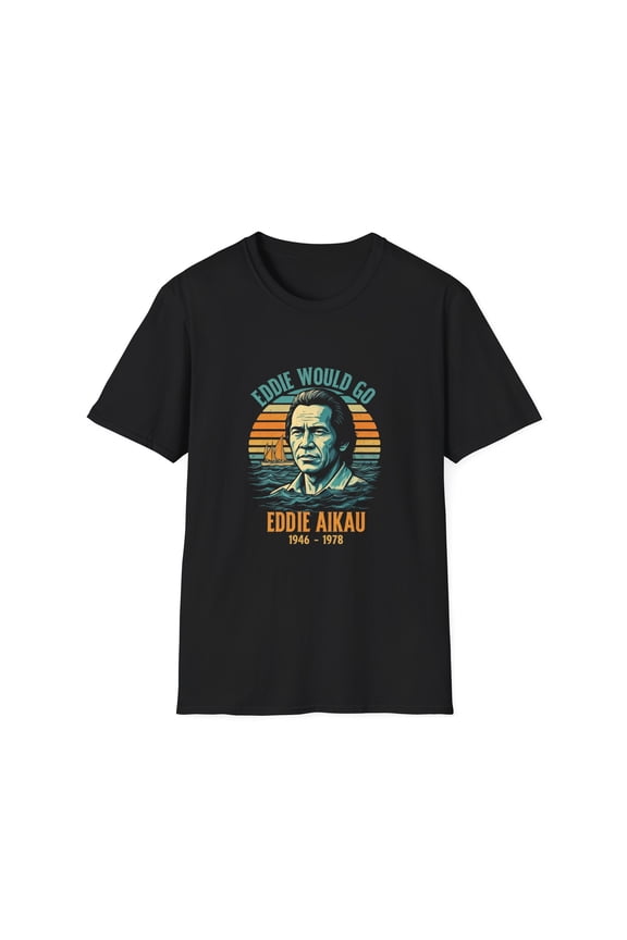 Eddie Would Go Unisex T-Shirt, Eddie Aikau Surfing Shirt for Men and Women,
