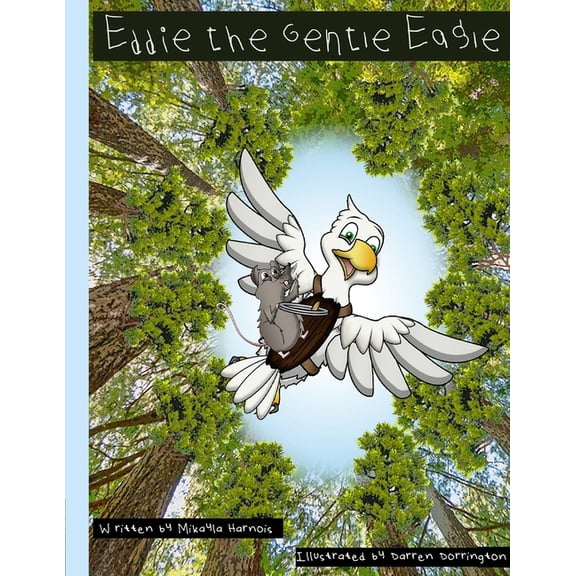 Eddie the Gentle Eagle Paperback 1095306294 9781095306291 Mikayla Harnois