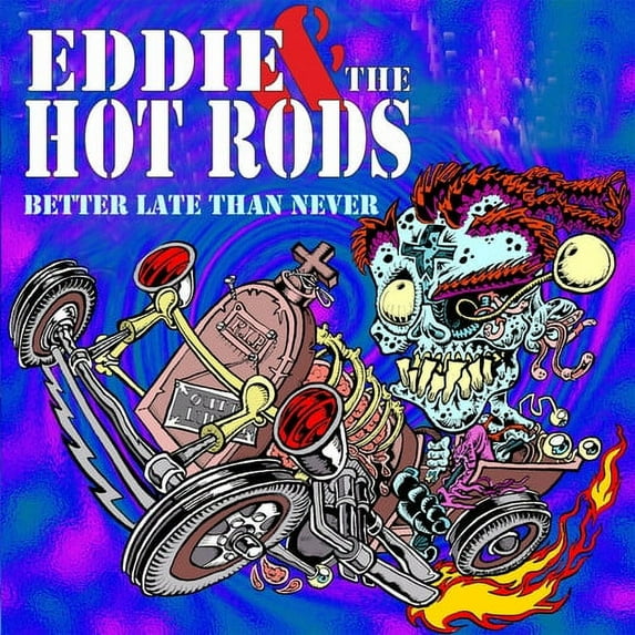 Eddie & the Hot Rods - Better Late Than Never - Music & Performance - CD