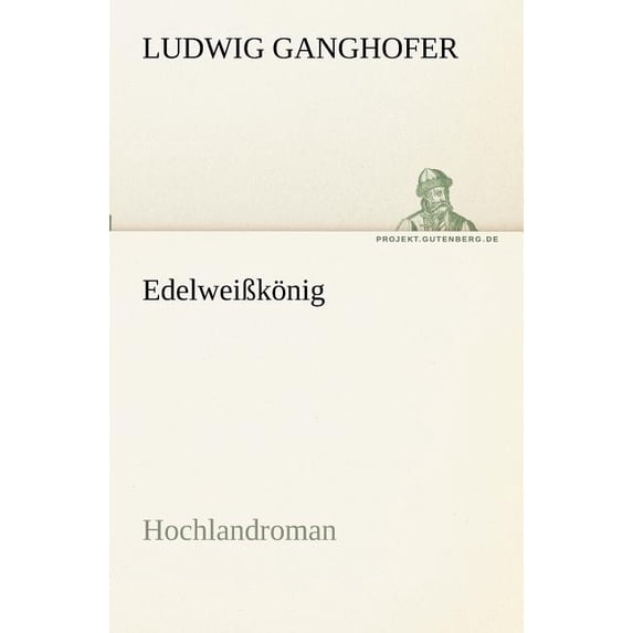 Edelweißkönig (Paperback)