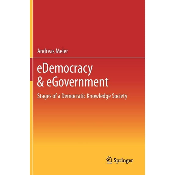 Edemocracy & Egovernment: Stages of a Democratic Knowledge Society, (Hardcover)
