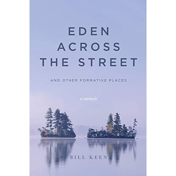 Pre-Owned Eden Across the Street and Other Formative Places: A Memoir Paperback