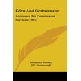 thumbnail image 1 of Eden And Gethsemane : Addresses For Communion Services (1903) (Paperback), 1 of 1