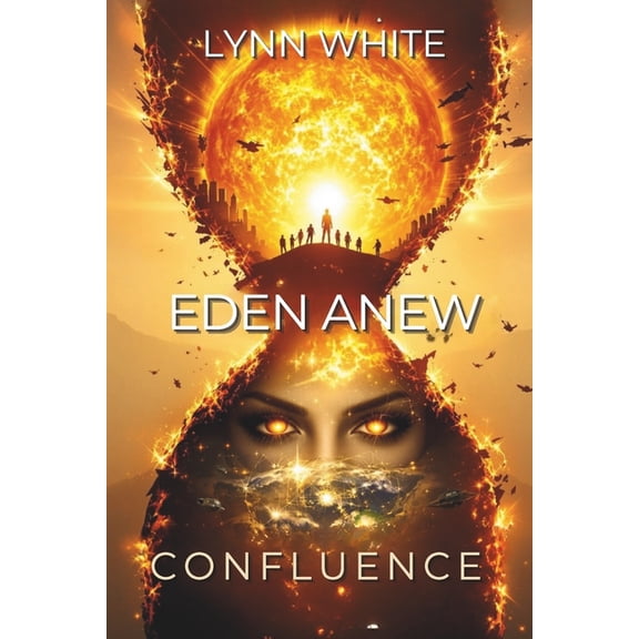 Eden Eden Anew: Confluence, Book 1, (Paperback)