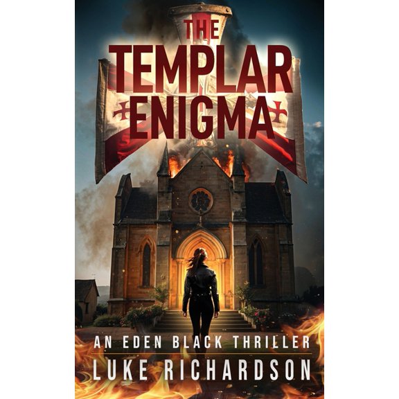 Eden Black Archaeological Thrillers The Templar Enigma: A pulse-pounding archaeological thriller (Eden Black book 5), Book 5, (Paperback)