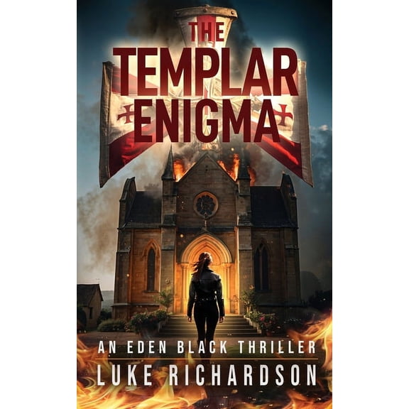 Eden Black Archaeological Thrillers The Templar Enigma: A pulse-pounding archaeological thriller (Eden Black book 5), Book 5, (Paperback)