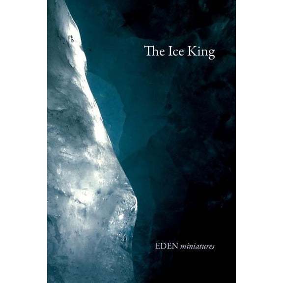 Eden Miniatures The Ice King, Book 4, (Paperback)