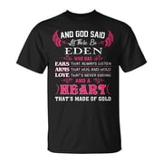 Eden Name And God Said Let There Be Eden V2 TShirt