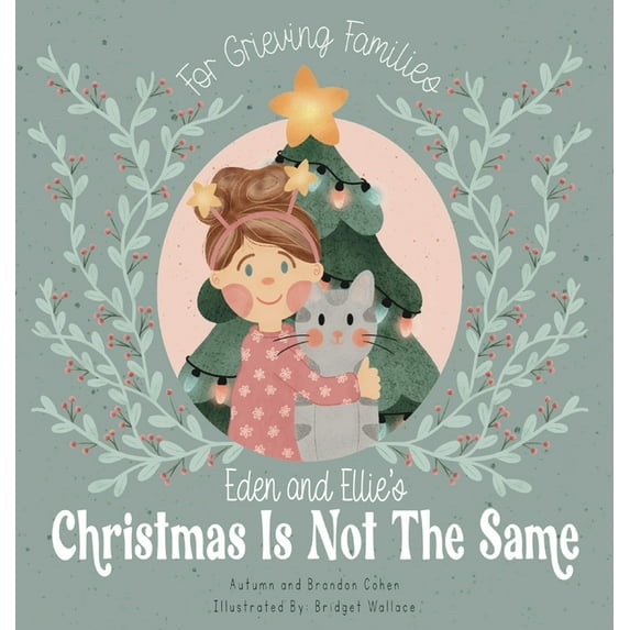 Eden and Ellie's Christmas is Not the Same, (Hardcover)