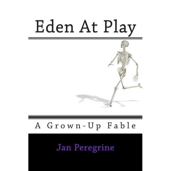 Eden at Play : A Grown-Up Fable