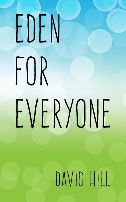 Eden For Everyone: Getting broken cups back to the garden (Paperback)