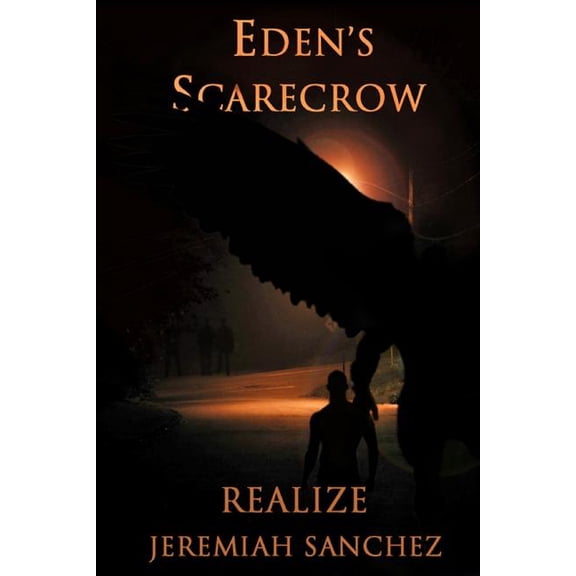 Eden's Scarecrow Eden's Scarecrow: Realize, Book 2, (Paperback)