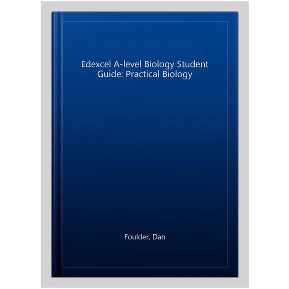 Edexcel A-Level Biology Student Guide: Practical Biology