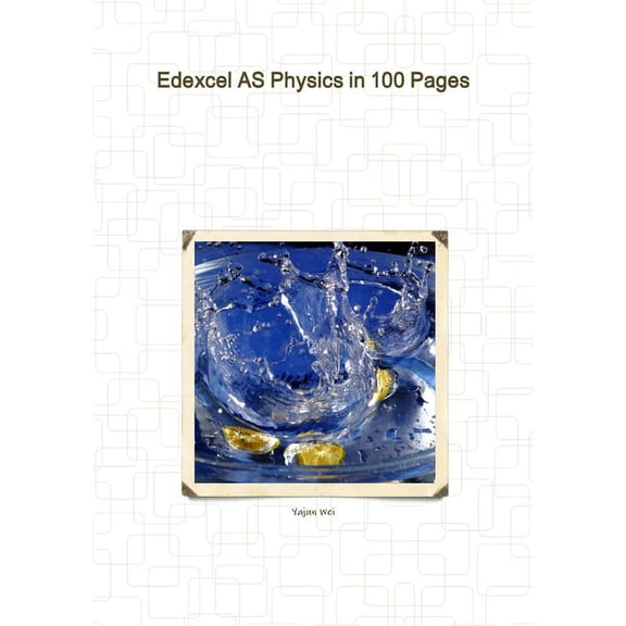 Edexcel AS Physics in 100 Pages, (Paperback)