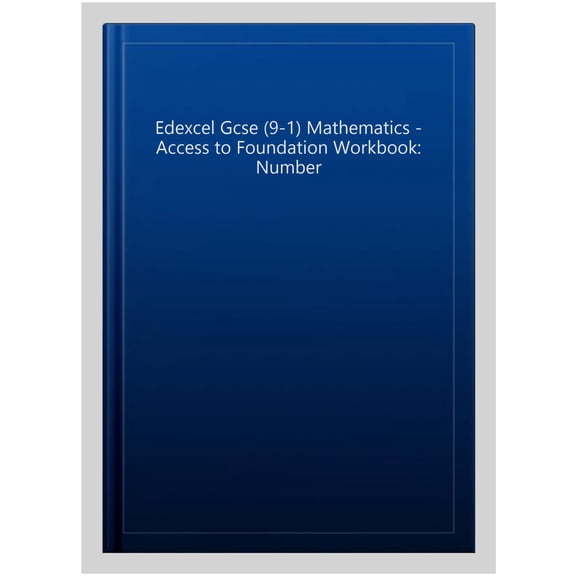 Edexcel Gcse (9-1) Mathematics - Access To Foundation Workbo