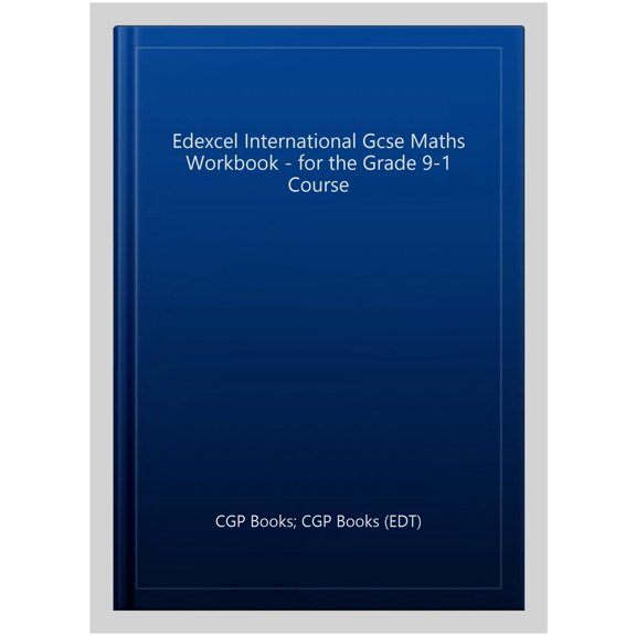 Edexcel International Gcse Maths Workbook - For The Grade 9-