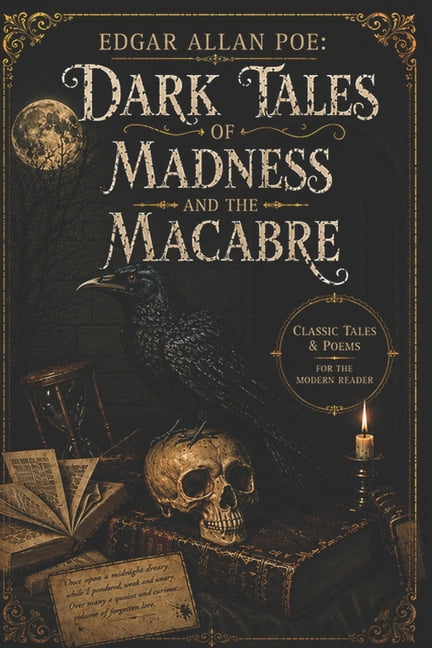 Edgar Allan Poe: Dark Tales of Madness & The Macabre, (Paperback)
