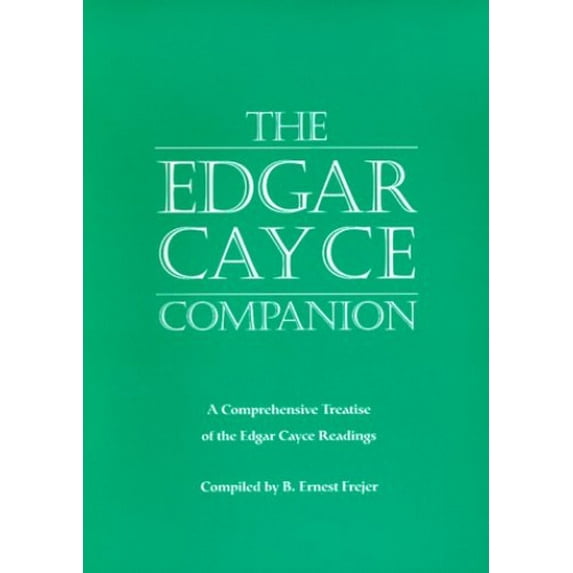 Pre-Owned The Edgar Cayce Companion: A Comprehensive Treatise of the Edgar Cayce Readings (Paperback) 0876043570 9780876043578