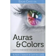 Edgar Cayce on Auras & Colors Learn to Understand Color and See Auras, Paperback