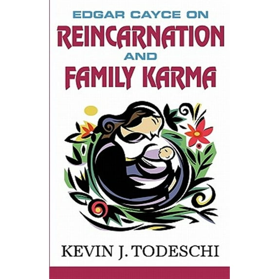 Edgar Cayce on Reincarnation and Family Karma (Paperback) by Kevin J Todeschi