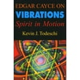 thumbnail image 1 of Pre-Owned Edgar Cayce on Vibrations: Spirit in Motion (Paperback) 0876045670 9780876045671, 1 of 1