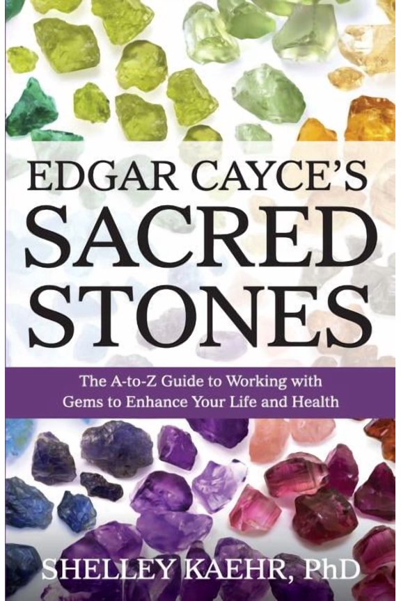 Edgar Cayce's Sacred Stones: The A-Z Guide to Working with Gems to Enhance Your Life and Health, (Paperback)
