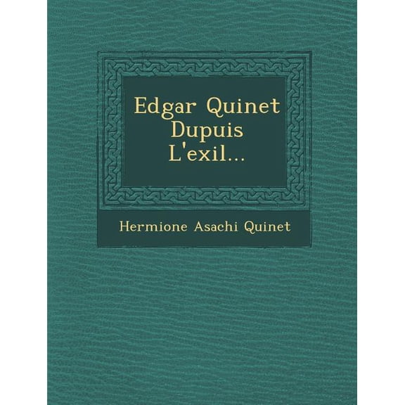 Edgar Quinet Dupuis L'exil... (Paperback)