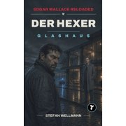 Edgar Wallace Reloaded Band 1 - Der Hexer Glashaus, Paperback