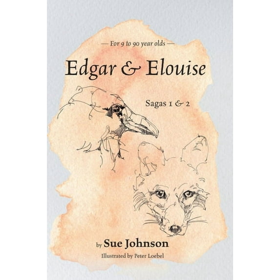 Edgar and Elouise - Sagas 1 & 2: For 9 to 90 year olds, (Hardcover)