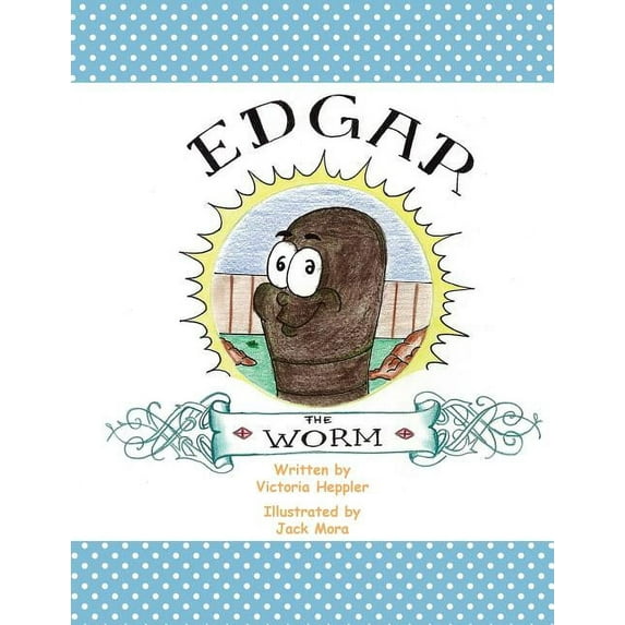 Edgar the Worm, (Paperback)