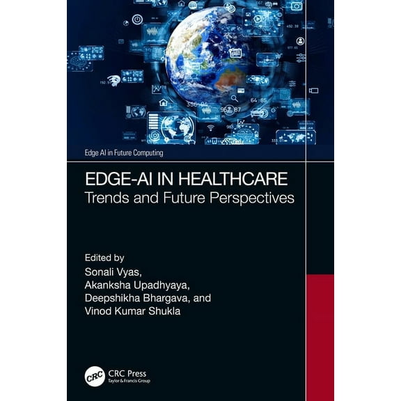 Edge AI in Future Computing Edge-AI in Healthcare: Trends and Future Perspectives, (Paperback)