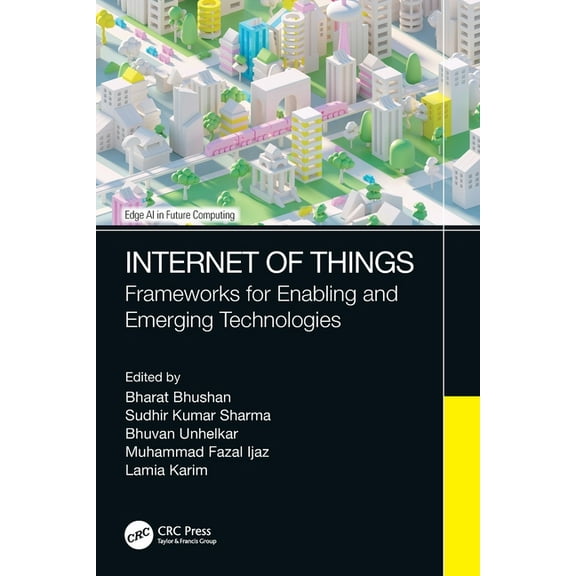 Edge AI in Future Computing Internet of Things: Frameworks for Enabling and Emerging Technologies, (Paperback)