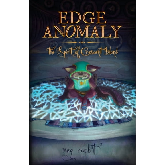 Edge Anomaly: The Spirit of Crescent Island, (Paperback)