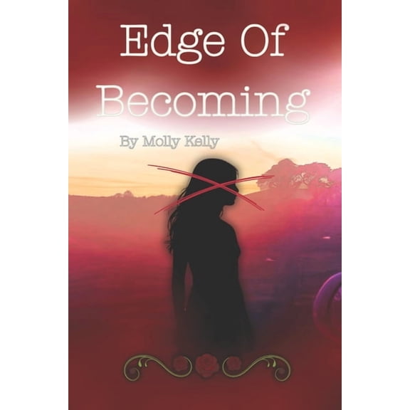 Edge Of Becoming: A story of youth, growth, confusion and love, (Paperback)