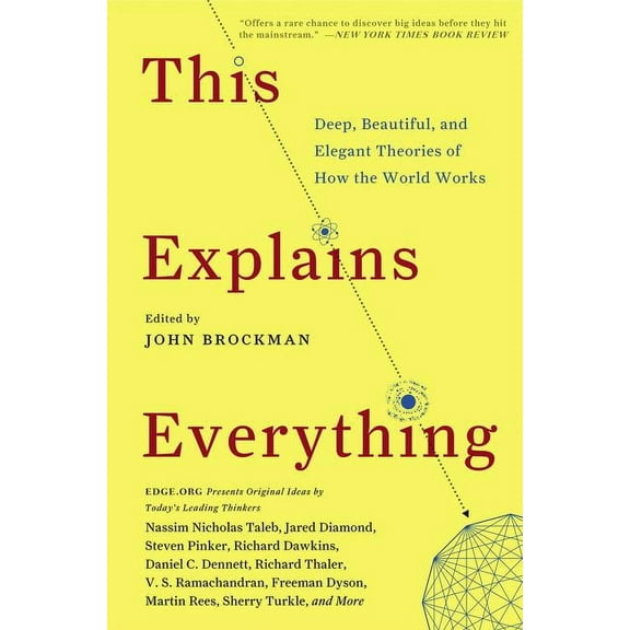 Edge Question This Explains Everything: Deep, Beautiful, and Elegant Theories of How the World Works, (Paperback)